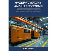 THE ELECTRICIAN’S GUIDE TO STANDBY POWER AND UPS SYSTEMS: A Field and Classroom Guide for Electricians and Technicians Hospitals · Data Centers · ... and Wastewater (Stan's Troubleshooting Books)