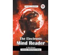 The Electronic Mind Reader A Rick Brant Science-Adventure Story