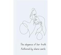 The elegance of her truth