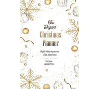 The Elegant Christmas Planner: A Stylish Holiday Organizer for a Calm, Joyful Season