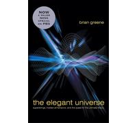The Elegant Universe: Superstrings, Hidden Dimensions, and the Quest for the Ultimate Theory
