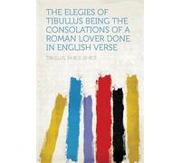 The Elegies of Tibullus