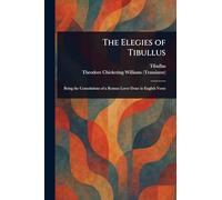 The Elegies of Tibullus