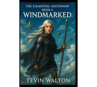 The Elemental Ascension Book 3 Windmarked