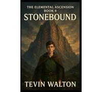 The Elemental Ascension: Book 4 - Stonebound