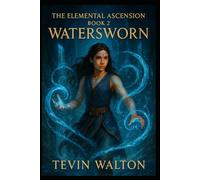 The Elemental Ascension: Watersworn Book 2