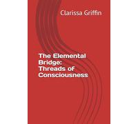 The Elemental Bridge: Threads of Consciousness