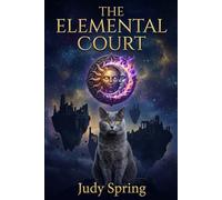 The Elemental Court: Four Kingdoms. Two Hearts. One Final Balance.