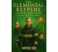 The Elemental Keepers 2: Radici e Cenere