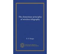 The elementary principles of wireless telegraphy