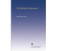 The Elements of Astronomy