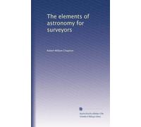 The elements of astronomy for surveyors