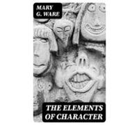 The Elements Of Character (ebook)