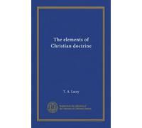 The elements of Christian doctrine