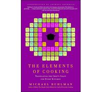 The Elements of Cooking: Translating the Chef's Craft for Every Kitchen