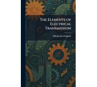 The Elements of Electrical Transmission