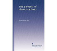 The elements of electro-technics