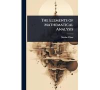 The Elements of Mathematical Analysis