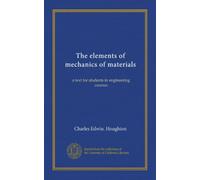 The elements of mechanics of materials: a text for students in engineering courses