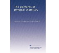 The elements of physical chemistry