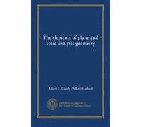 The elements of plane and solid analytic geometry