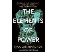 The Elements of Power: A New Yorker writer uncovers the darker side of the green revolution