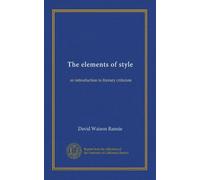 The elements of style: an introduction to literary criticism