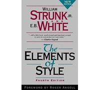[(The Elements of Style)] [Author: William I. Strunk, Revised byE. B. White] published on (August, 1999)
