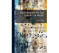 The Elements Of The Theory Of Music