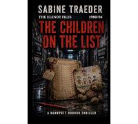 THE ELENDT FILES 1980/04 - THE CHILDREN ON THE LIST: A Ruhrpott Horror Thriller