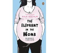 The Elephant in the Womb