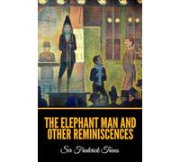 The Elephant Man and Other Reminiscences