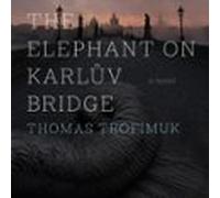 The Elephant On Karlův Bridge (audiolibro)