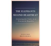 The Elephant’s Second Heartbeat: Listening for Unity in a Fractured Republic