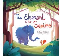 The Elephant & The Squirrel