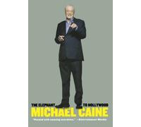 The Elephant to Hollywood by Michael Caine (2011-11-08)