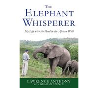 The Elephant Whisperer: My Life with the Herd in the African Wild: 1