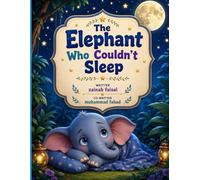 The Elephant Who Couldn't Sleep: A Gentle Bedtime Story About Finding Sweet Dreams (5-Minute Bedtime Jungle Adventures)