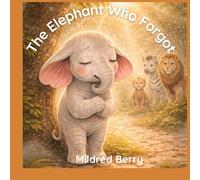 The Elephant Who Forgot