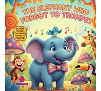 The Elephant Who Forgot to Trumpet: A Playful Rhyming Picture Book About Confidence, Patience, and Finding Your Voice (The Gentle Giants)