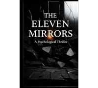 The Eleven Mirrors: A Psychological Thriller (The Mirror System)