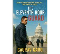 The Eleventh Hour Guard: When the guardians become the wolves, who guards the flock?