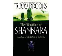 The Elf Queen Of Shannara: The Heritage of Shannara, book 3