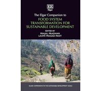 The Elgar Companion to Food System Transformation for Sustainable Development (Elgar Companions to the Sustainable Development Goals series)