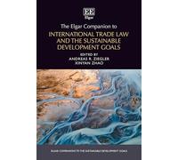 The Elgar Companion to International Trade Law and the Sustainable Development Goals (Elgar Companions to the Sustainable Development Goals series)