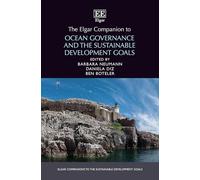 The Elgar Companion to Ocean Governance and the Sustainable Development Goals (Elgar Companions to the Sustainable Development Goals series)