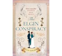 The Elgin Conspiracy: A page-turning Regency historical adventure romance to escape with in 2025: Book 2 (Regency Secrets)