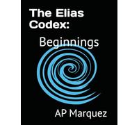 The Elias Codex:: Beginnings