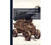 The Elimination of Corrosion