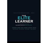 The Elite Learner: 12-Week Brain Ascension: Supercharging Your Brain for the Economy of Today's World - A Teen Study Skills Workbook for Focus, ... Performance (The Elite Teen Companion Series)